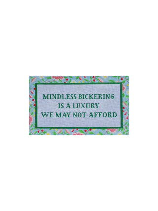 Mindless Bickering Sign